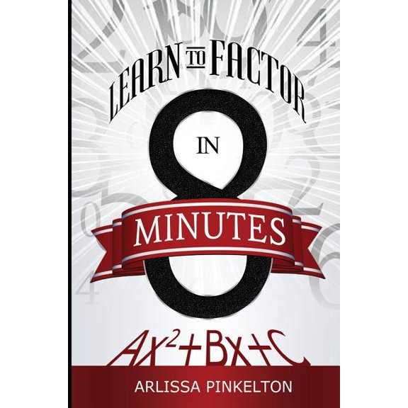 Learn To Factor In 8 Minutes (Paperback)