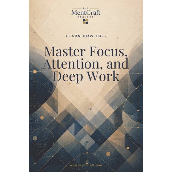 Learn How To... Master Communication & C Learn How To... Master Focus, Attention, and Deep Work: How to Design Conditions for Focused Work, Manage Interruptions,, (Paperback)