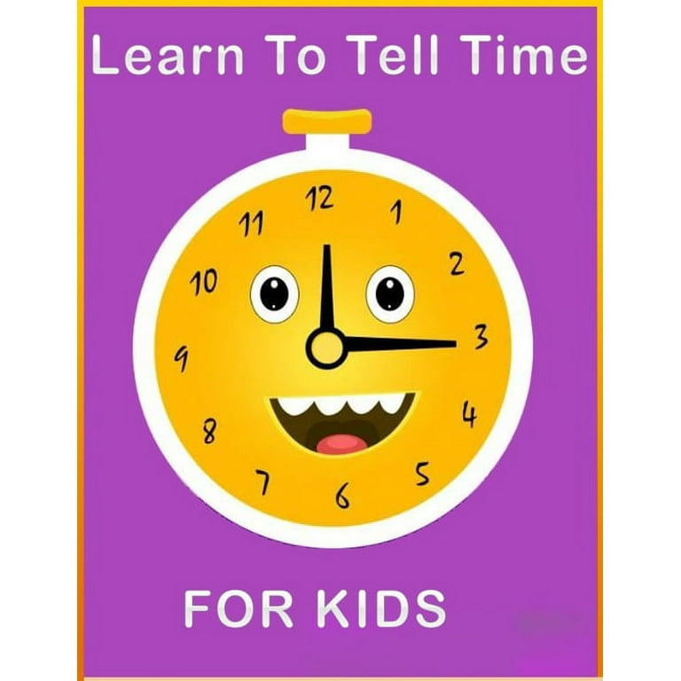 Learn To Tell Time For Kids: 