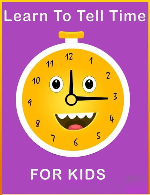 Learn To Tell Time For Kids "What time is it?" helps kids to learn