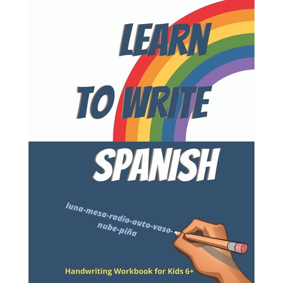Learn to write Spanish. Handwriting Workbook for Kids 6+: Workbook to write Spanish words and simple phrases using the S, (Paperback)