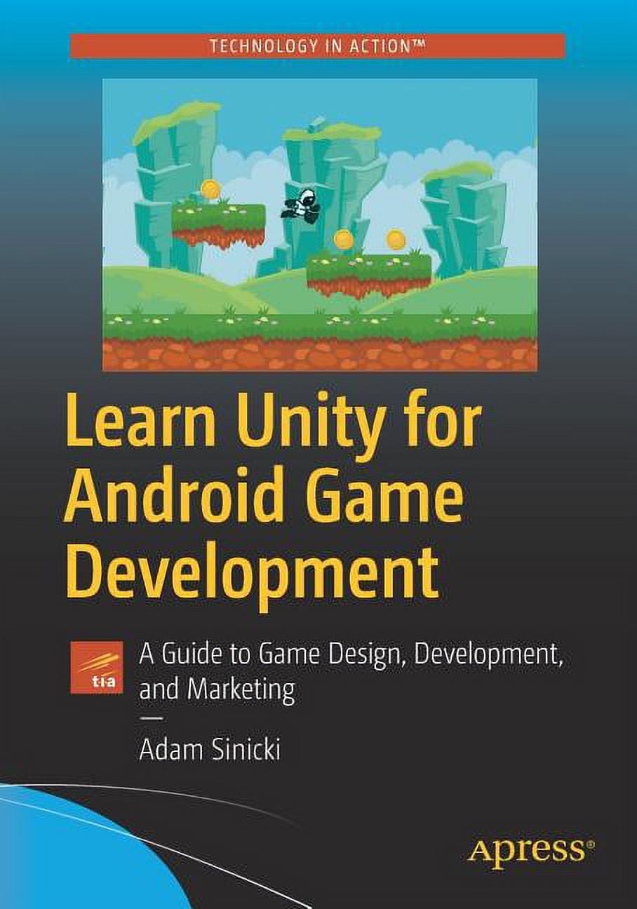 Learn Unity For Android Game Development: A Guide To Game Design ...