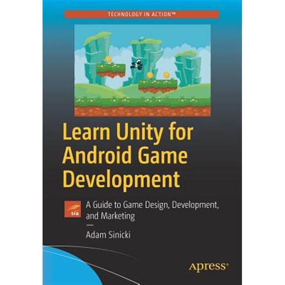 Pre-Owned Learn Unity for Android Game Development: A Guide to Game Design, Development, and Marketing (Paperback)