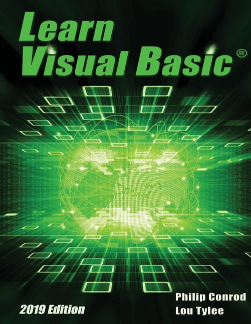 Learn Visual Basic 2019 Edition: A Step-By-Step Programming Tutorial ...