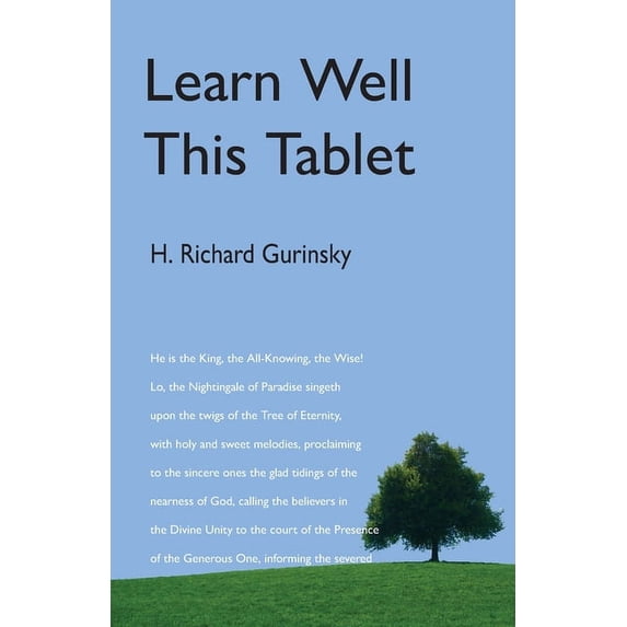 Learn Well This Tablet: A Commentary on the Tablet of Ahmad (Paperback)
