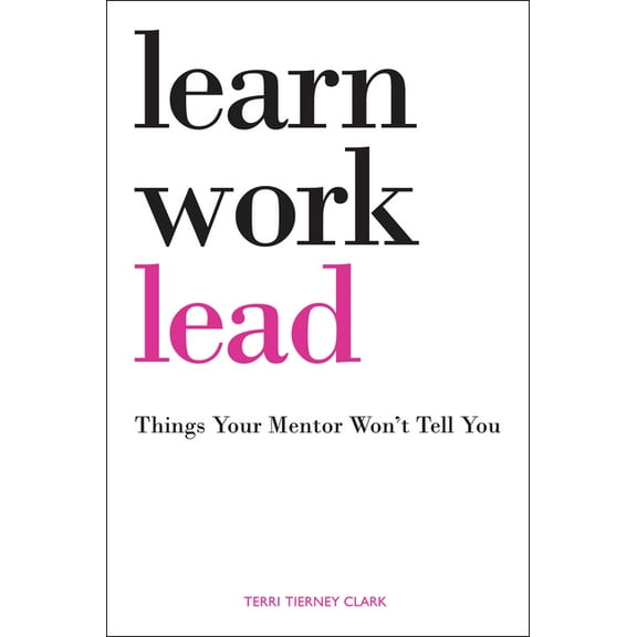 Learn, Work, Lead, (Paperback)