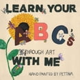 thumbnail image 1 of Learn Your Abc's Through Art with Me, (Paperback), 1 of 1