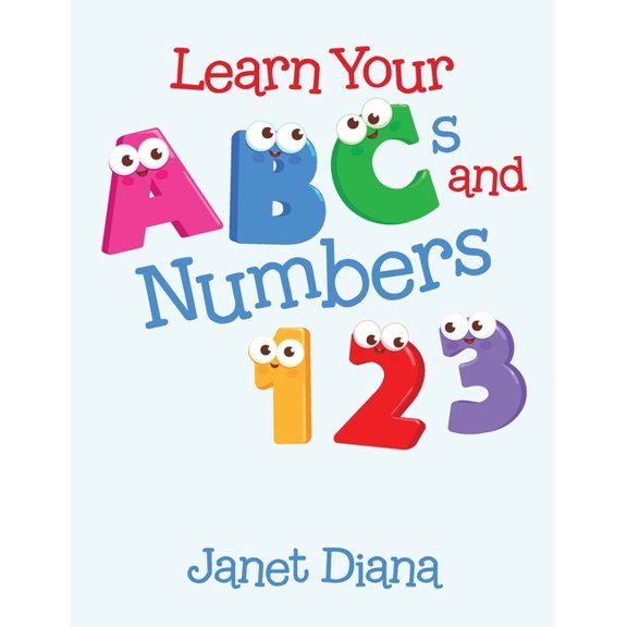 Learn Your Abcs and Numbers 1 2 3, (Paperback)