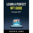 thumbnail image 1 of Learn a perfect NFT guide: Simple NFT, (Paperback), 1 of 1