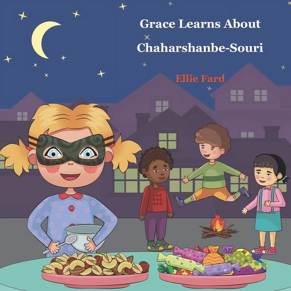 Learn about Different Cultures ( Persian Grace Learns about Chaharshanbe Souri, (Paperback)