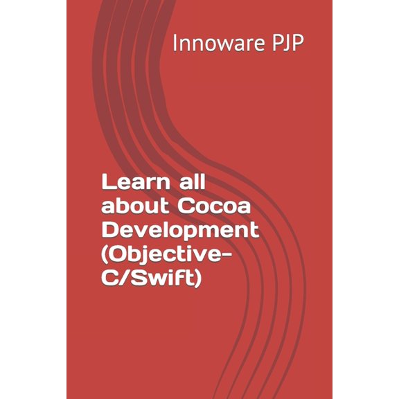 Learn all about Cocoa Development (Objective-C/Swift), (Paperback)