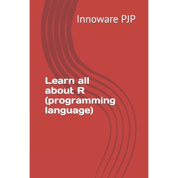 Learn all about R (programming language) (Paperback)