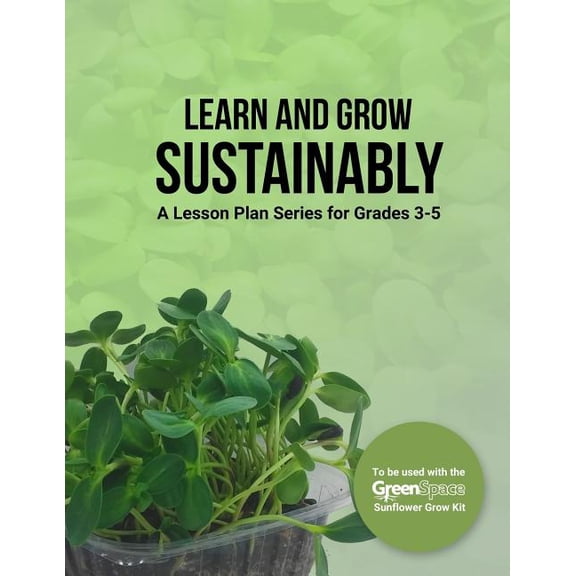 Learn and Grow Sustainably: A Lesson Plan Series for Grades 3-5, (Paperback)