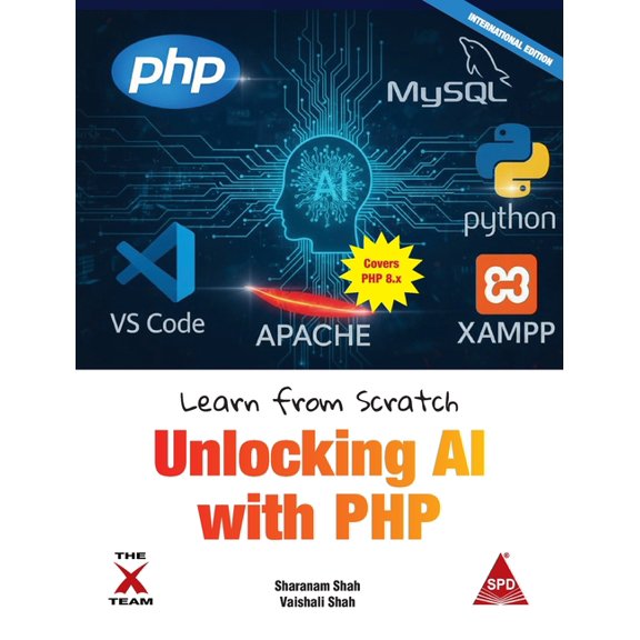Learn from Scratch: Unlocking AI with PHP (Covers Version 8.x): Unlocking AI with PHP, (Paperback)