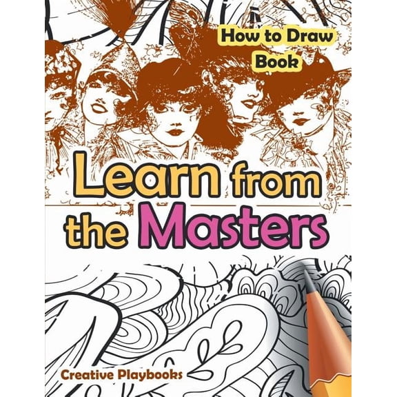 Learn from the Masters: How to Draw Book, (Paperback)