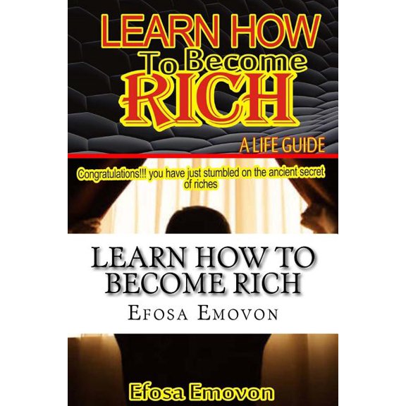 Learn how to become rich: A life guide (Paperback)