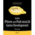 thumbnail image 1 of Learn iPhone and iPad Cocos2d Game Development: The Leading Framework for Building 2D Graphical and Interactive Applicat, (Paperback), 1 of 1