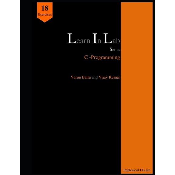 Learn in Lab: Learn In Lab Series : C-Programming (Series #1) (Paperback)