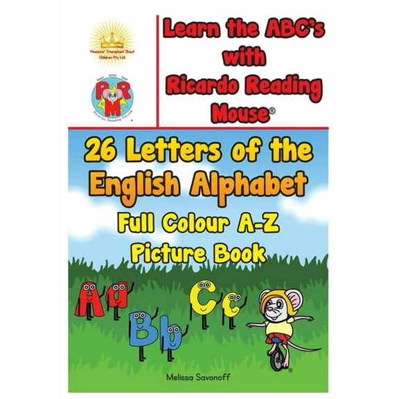 Learn the ABC's with Ricardo Reading Mouse?: 26 Letters of the English Alphabet Full Colour A-Z Picture Book