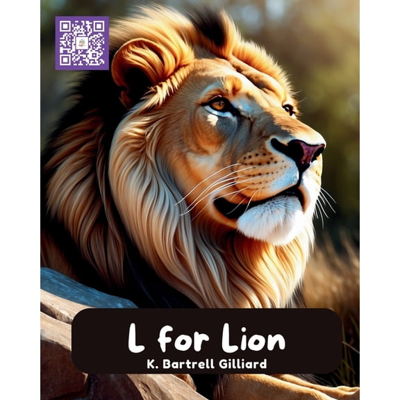Learn the Alphabet with Animal Friends L For Lion: Fun ways to learn about Lions (Zoo Edition), Book 12, (Paperback)