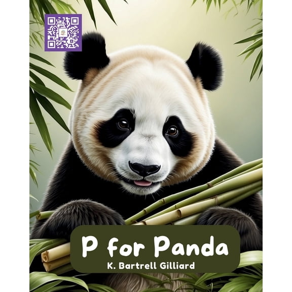 Learn the Alphabet with Animal Friends P For Panda: Fun ways to learn about Pandas (Zoo Edition), Book 16, (Paperback)