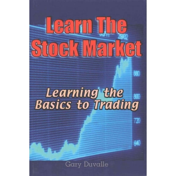 Learn the Stock Market: Learning the Basics to Trading