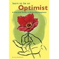 thumbnail image 1 of Pre-Owned Learn to Be an Optimist (Paperback) 0811841693 9780811841696, 1 of 1