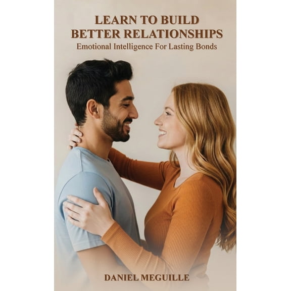 Learn to Build Better Relationships, (Hardcover)