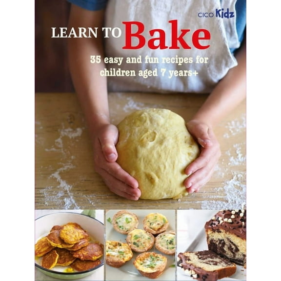 Learn to Craft: Learn to Bake : 35 easy and fun recipes for children aged 7 years + (Series #1) (Paperback)