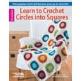 thumbnail image 1 of Learn to Crochet Circles Into Squares: This Popular Motif Will Become Your Go-To Favorite!, (Paperback), 1 of 1