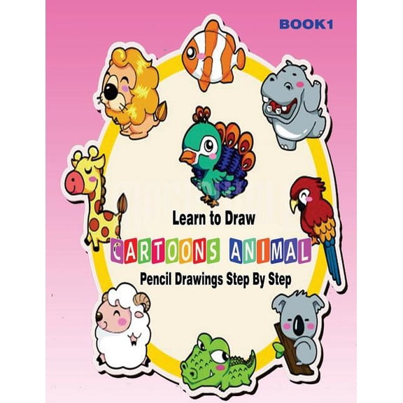 Learn to Draw Cartoons : Pencil Drawing Ideas for Absolute Beginners