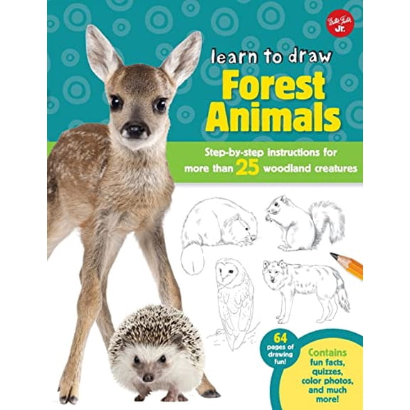 Pre-Owned Learn to Draw Forest Animals: Step-By-Step Instructions for More Than 25 Woodland Creatures (Paperback) 1600584829 9781600584824