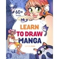 thumbnail image 1 of Learn to Draw Manga: A Fun and Easy How-To Draw Guide for All Ages, (Paperback), 1 of 4