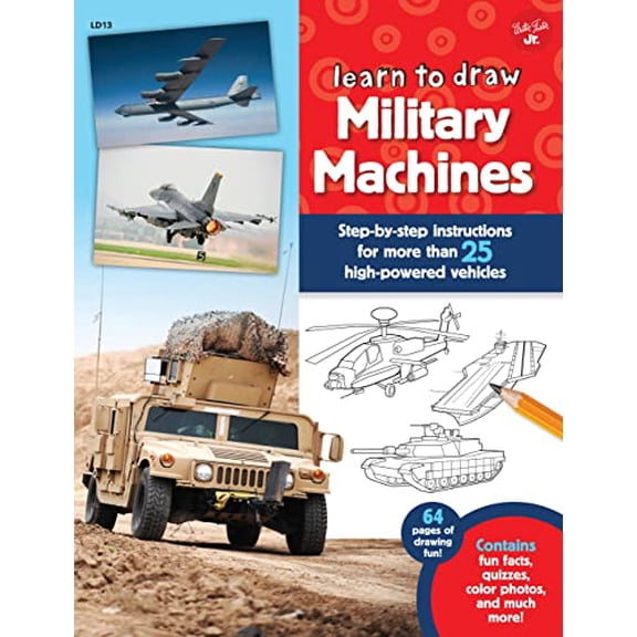 Pre-Owned Learn to Draw Military Machines: Step-By-Step Instructions for More Than 25 High-Powered Vehicles (Paperback) 1633220672 9781633220676