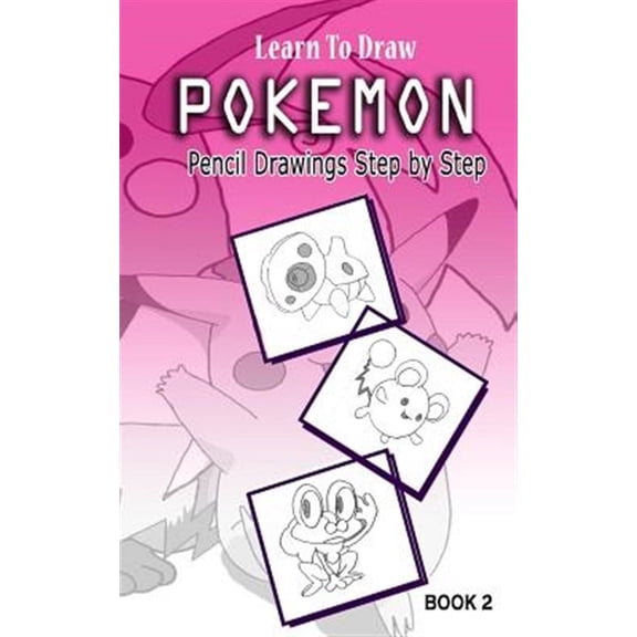 Learn to Draw Pokemon : 10 Simple Characters: Pencil Drawing Step by Step