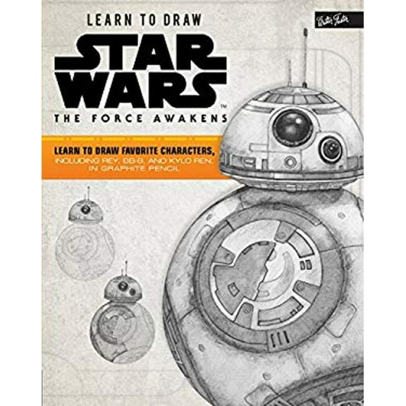 Pre-Owned Licensed Learn to Draw: Learn to Draw Star Wars: The Force Awakens : Learn to draw favorite characters, including Rey, BB-8, and Kylo Ren, in graphite pencil (Paperback)