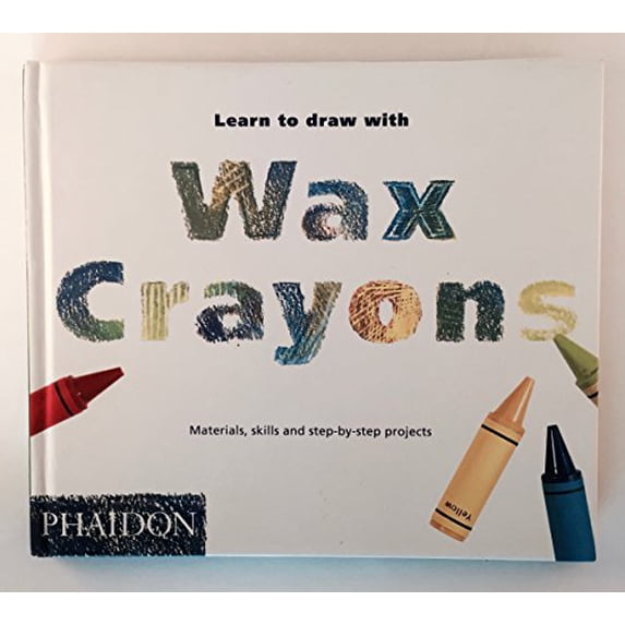Pre-Owned Learn to Draw with Wax Crayons: 0000 (Learn to paint & draw) Paperback