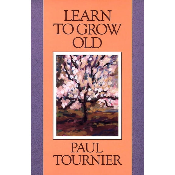 Learn to Grow Old (Paperback)