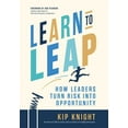 thumbnail image 1 of Learn to Leap: How Leaders Turn Risk Into Opportunity, (Hardcover), 1 of 1