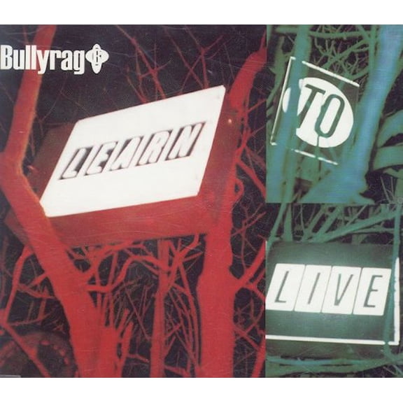 Learn to Live Bullyrag (CD)