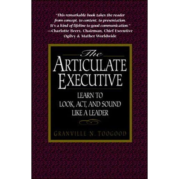 Pre-Owned The Articulate Executive: Learn to Look, Act, and Sound Like a Leader (Paperback) 0070653380 9780070653382