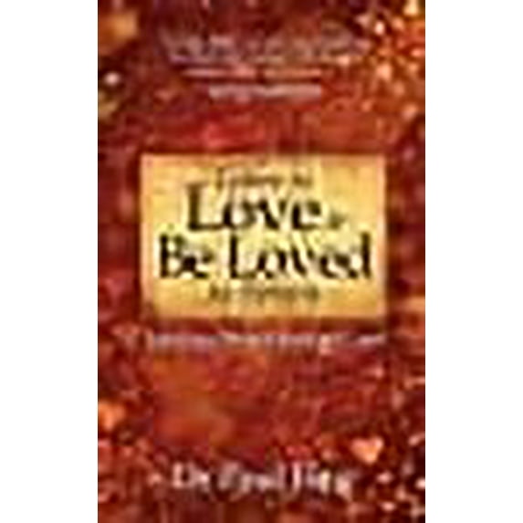 Learn to Love & Be Loved in Return: Making Relationships Last (Paperback)