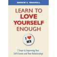 thumbnail image 1 of Learn to Love Yourself Enough : 7 Steps to Improving Your Self-Esteem and Your Relationships (Paperback), 1 of 1