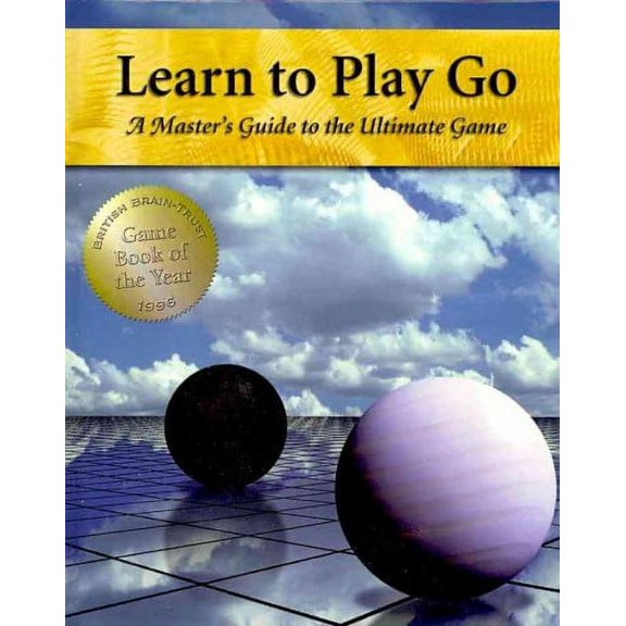 Learn to Play Go: A Master's Guide to the Ultimate Game (Volume I) (Paperback)