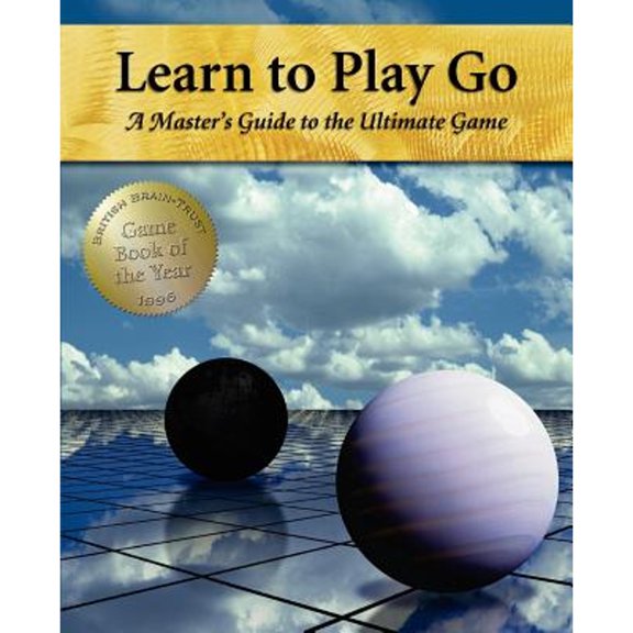 Pre-Owned Learn to Play Go: A Master's Guide to the Ultimate Game (Volume I) (Paperback) 1453632891 9781453632895