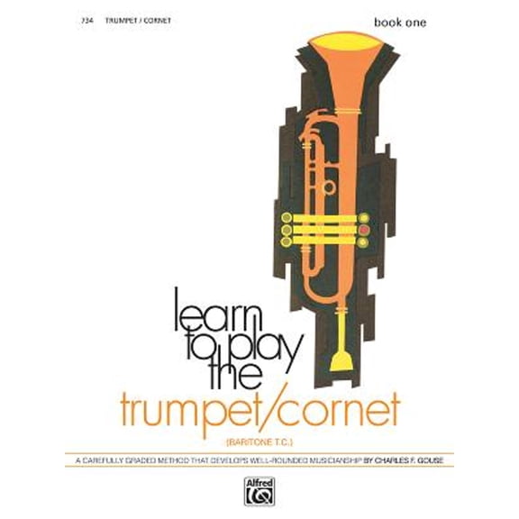 Pre-Owned Learn to Play Trumpet/Cornet, Baritone T.C., Bk 1: A Carefully Graded Method That Develops Well-Rounded Musicianship (Learn to Play, Bk 1) (Paperback) 0739014684 9780739014684