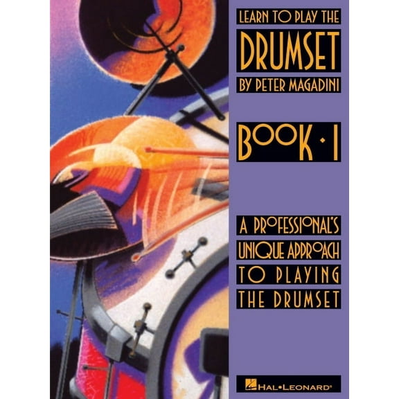 Learn to Play the Drumset Learn to Play the Drumset: Beginning Drum Method, Book 01, (Paperback)