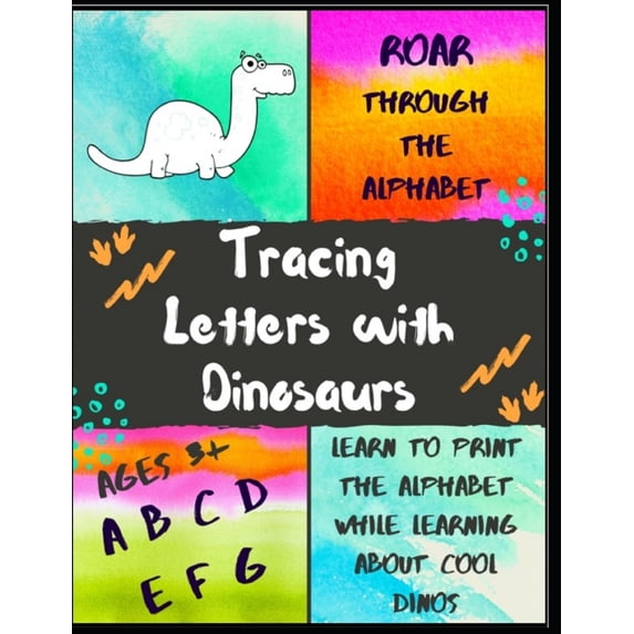 Learn to Print the Alphabet Roar Through the Alphabet: Tracing Letters with Dinosaurs, Book 2, (Paperback)