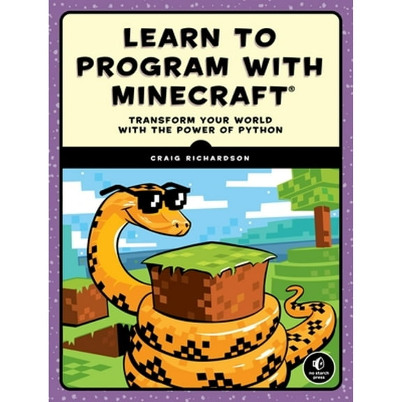 Pre-Owned Learn to Program with Minecraft: Transform Your World with the Power of Python, 9781593276706, 1593276702, Paperback, 1 edition