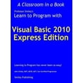 thumbnail image 1 of Pre-Owned Learn to Program with Visual Basic 2010 Express (Hardcover) 9780982734902, 1 of 1